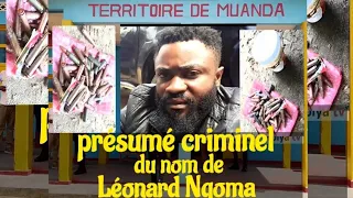 MUANDA : PRÉSUMÉ CRIMINEL DU NOM DE LÉONARD NGOMA.