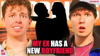 My Ex has a New Boyfriend... Dropouts #144