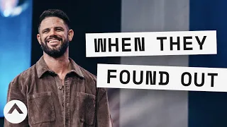 When They Found Out | Pastor Steven Furtick | Elevation Church