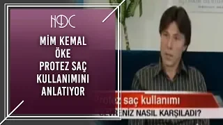 Prof. Mim Kemal Öke, HDC Protez Saç Kullanımını Anlatıyor