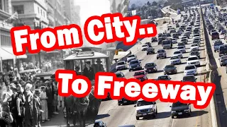 How Freeways Destroyed LA