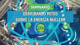 @OperadorNuclear : Derribando Mitos sobre la Energía Nuclear