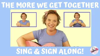 The More We Get Together | Preschool Song with Sign Language | Miss Nina Children's Music & Movement