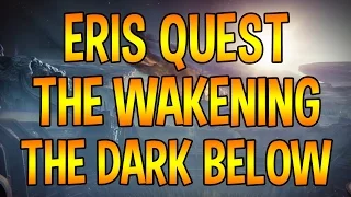 Eris Quest - The Wakening - The Dark Below (Destiny DLC Story Walkthrough Guide)