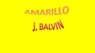 Amarillo J Balvin New Song Lyrics Translation In English Full Video