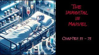 THE IMMORTAL IN MARVEL CHAPTER 51-75 | AUDIOBOOK | SUPERPOWER