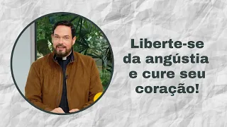 Liberte-se da angústia e cure seu coração! Pra ser Feliz em 22/06/2021