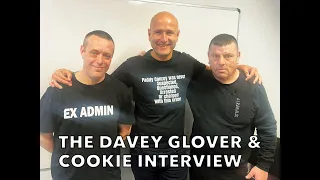 The Davey Glover & Cookie Interview