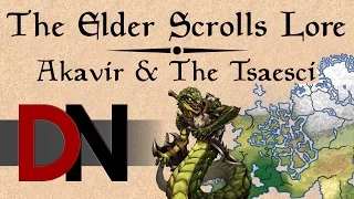 Akavir & The Tsaesci - The Elder Scrolls Lore