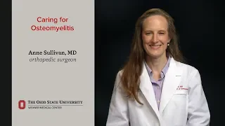 Caring for osteomyelitis | Ohio State Medical Center