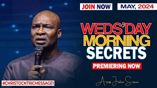 WEDNESDAY SECRETS, 22ND MAY 2024 - Apostle Joshua Selman Commanding Your Morning