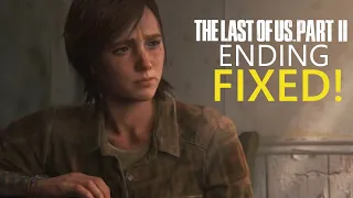 I fixed The Last of Us Part II ending.