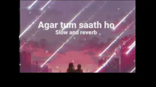 Arijit Singh Ager Tum Sath Ho Slowed+Reverb