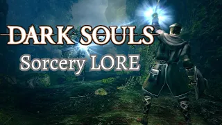 Dark Souls Lore  - COMPLETE story of Sorcery