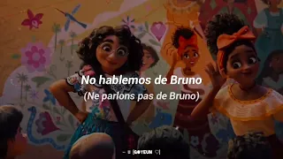 No se habla de Bruno || Ne parlons pas de Bruno ; Lyrics (Español/Francés)