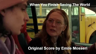 When You Finish Saving The World  - Trailer Music (One of the Good Ones by Emile Mosseri)