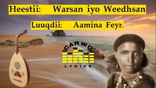 Aamina Feyr|| Warsan iyo weedhsan iisoo waceey|| Carwo Lyrics.