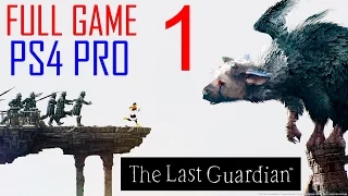 The Last Guardian Walkthrough Part 1 PS4 PRO Gameplay lets play The Last Guardian - No Commentary