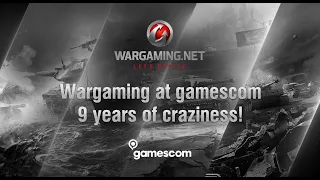 Wargaming at Gamescom - 9 years of craziness!