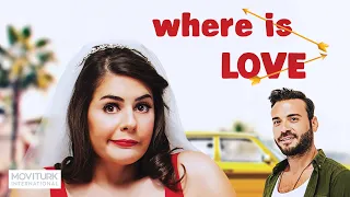 Where Is Love? | Comedy | Full Movie | HD