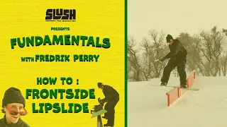 Slush Fundamentals - How To Frontside Lipslide