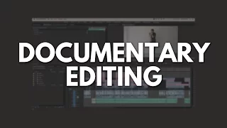 How to Edit a Documentary - Phil Ebiner's Process