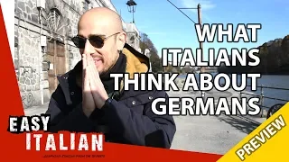 What Italians think about Germans (Trailer) | Easy Italian 26