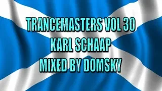 UPLIFTING TRANCE  TRANCEMASTERS VOL 30  KARL SCHAAP    MIXED BY DOMSKY