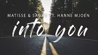 Matisse & Sadko - Into You (Lyrics) feat. Hanne Mjøen