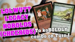 LOLWUT? Legacy Kobolds - a Cheerios Combo Deck - MTG Legacy Deck Tech and Gameplay