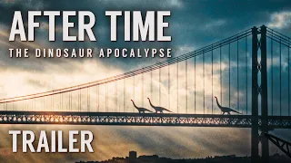 AFTER TIME | Trailer | Dinosaur Apocalypse Short Film