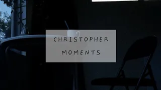 07062021 MOMENTS Christopher (At Eighteen ost)
