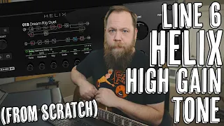 Line 6 Helix High Gain Tone! (From Scratch)