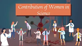 Contribution of Women in Science || Women in Science and Technology