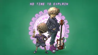 Good Kid - No Time To Explain (Official Audio)