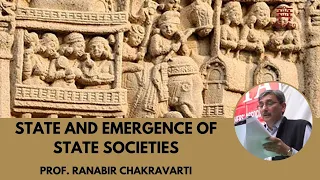 State and the Emergence of State Socieites in Early India | Ft. Ranabir Chakravarti