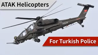 Turkish Police Forces Received T129 ATAK Helicopters