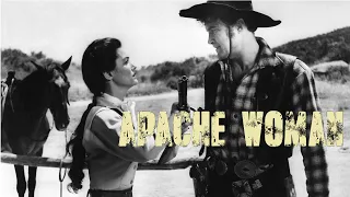 APACHE WOMAN ( 1955, USA. Roger Corman, Lloyd Bridges ) American Releasing Corporation [ 720p ]