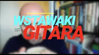 Wstawaki [#1180] Gitara