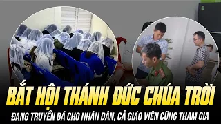 BẮT ĐƯỢC HỘI THÁNH ĐỨC CHÚA TRỜI ĐANG TRUYỀN BÁ CHO NHÂN DÂN, CẢ GIÁO VIÊN CŨNG THAM GIA