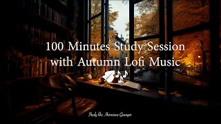 100 Minutes Study Session with Autumn Lofi Music 🍂🎶