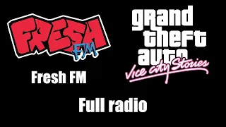 GTA: Vice City Stories - Fresh FM (Rev. 1) | Full radio