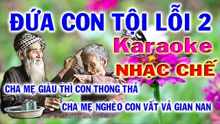 karaoke đứa con tội lỗi 2 | cha mẹ giàu con thong thả | cha mẹ nghèo con vất vả gian nan