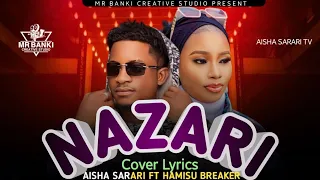 Sabuwar Wakar Aisha sarari ft Hamisu Breaker Cover Lyrics Mai Suna Nazari