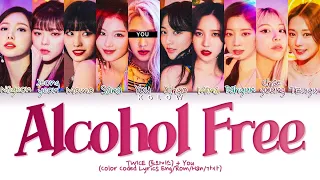 [Karaoke] TWICE (트와이스) "ALCOHOL-FREE" (Color Coded Eng/Han/Rom/가사) (10 Members)