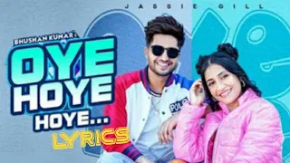 Jassie Gill: Oye Hoye Hoye Lyrics | Simar Kaur | Dhanashree | Avvy Sra | Happy Raikoti | Bhushan K