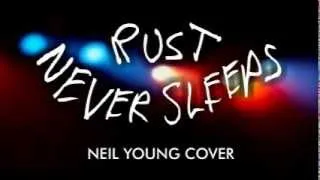 Rust Never Sleeps - Heart Of Gold (Neil Young Cover)