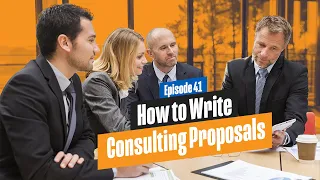 How to Write Consulting Proposals - What You Need to Include