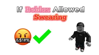 If Roblox Allowed Swearing