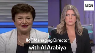 Al Arabiya full interview with IMF Managing Director Kristalina Georgieva